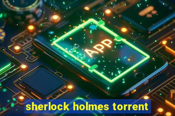 sherlock holmes torrent